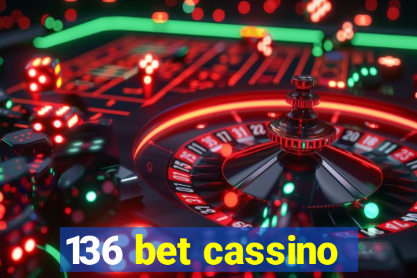 136 bet cassino